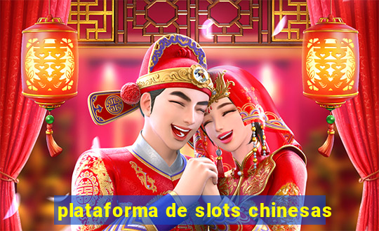 plataforma de slots chinesas